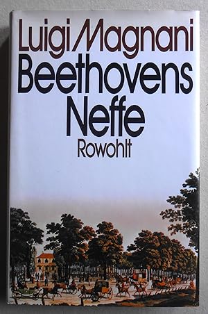 Immagine del venditore per Beethovens Neffe. Aus dem Italienischen von Dieter Schwarz. venduto da Versandantiquariat Ruland & Raetzer