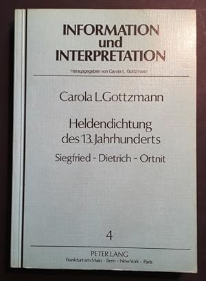 Image du vendeur pour Heldendichtung des 13. Jahrhunderts. Siegfried - Dietrich - Ortnit. Information und Interpretation Band 4. mis en vente par Antiquariat Cassel & Lampe Gbr - Metropolis Books Berlin