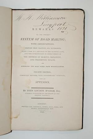 Bild des Verkufers fr Remarks on the Present System of Road Making; with observations, deduced from practice and experience, with a view to a revision of the existing laws, and the introduction of improvement in the method of making, repairing, and preserving roads, and defending the road funds from misapplication. zum Verkauf von Forest Books, ABA-ILAB