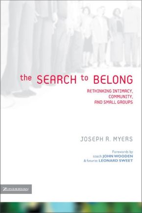 Seller image for The Search to Belong: Rethinking Intimacy, Community, and Small Groups for sale by ChristianBookbag / Beans Books, Inc.