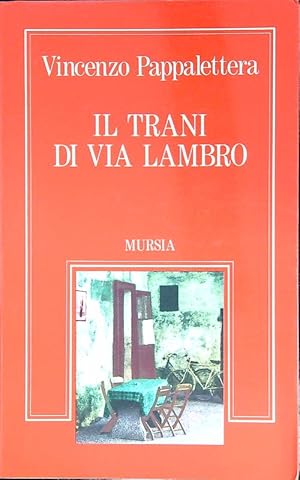 Bild des Verkufers fr Il Trani di via Lambro zum Verkauf von Librodifaccia
