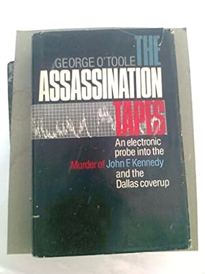 Seller image for The assassination tapes: An electronic probe into the murder of John F. Kennedy and the Dallas coverup for sale by My Books Store