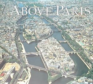 Bild des Verkufers fr Above Paris: A New Collection of Aerial Photographs of Paris, France zum Verkauf von Librodifaccia