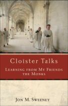 Seller image for Cloister Talks: Learning from My Friends the Monks for sale by ChristianBookbag / Beans Books, Inc.