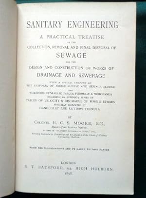 Bild des Verkufers fr Sanitary Engineering. A Practical Treatise On the Collection, Removal and Final Disposal of Sewage And the Design and Construction of Works of Drainage and Sewage, etc. zum Verkauf von Colophon Books (UK)