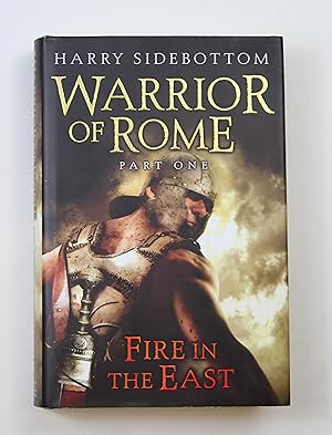 Warrior of Rome, Part 1: Fire in the East