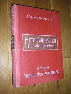 Poppe & Neumann's Hotel-Adressbuch für's deutsche Reich. Anhang: Hotels des Auslandes