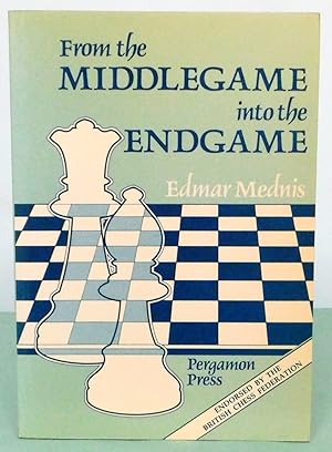 Seller image for From the Middlegame Into the Endgame (Tournament) (Pergamon Chess Series) for sale by Argyl Houser, Bookseller