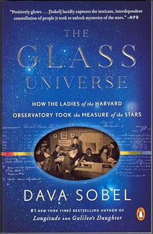 The Glass Universe: How the Ladies of the Harvard Observatory Took the Measure of the Stars