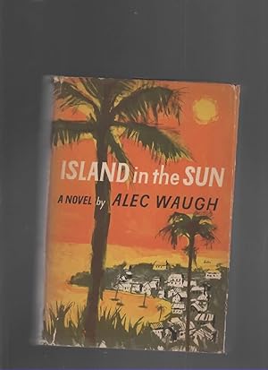 Imagen del vendedor de ISLAND IN THE SUN A Story of the 1950'S Set in the West Indies a la venta por The Reading Well Bookstore