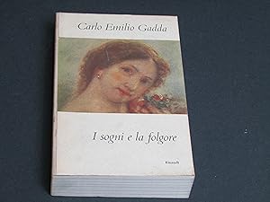 Gadda Carlo Emilio. I sogni e la folgore. Einaudi. 1955 - I