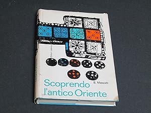 Moscati Sabatino. Scoprendo l'antico Oriente. Laterza. 1962 - I