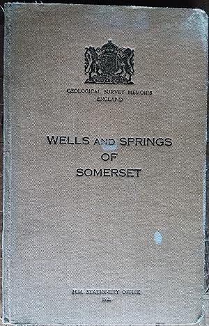 Wells and Springs of Somerset with a Bibliography of the Bath Thermal Waters