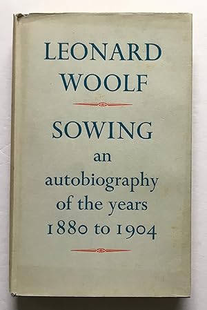 Seller image for Sowing: an autobiography of the years 1880 to 1904. for sale by Monkey House Books