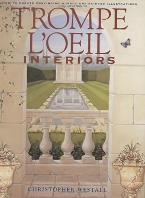 Seller image for Trompe L'oeil Interiors: How to Create Convincing Murals and Painted Illustrations for sale by My Books Store