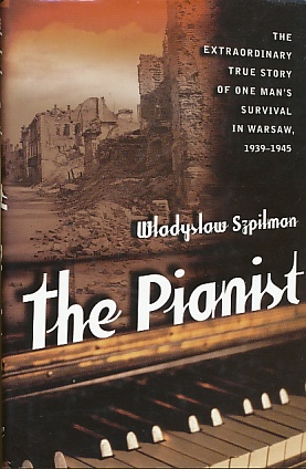 Imagen del vendedor de The Pianist: the Extraordinary True Story of One Man's Survival in Warsaw a la venta por Bookshelf of Maine