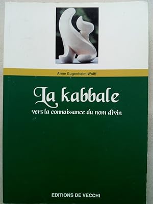 Imagen del vendedor de La kabbale. Vers la connaissance du nom divin (Sciences Humaines) a la venta por Versandantiquariat Jena
