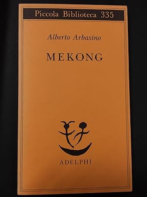 Arbasino Alberto. Mekong. Adelphi. 1994 - I