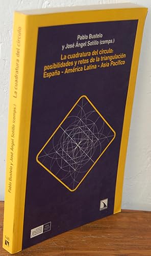 Bild des Verkufers fr LA CUADRATURA DEL CRCULO: POSIBILIDADES Y RETOS DE LA TRIANGULACIN. ESPAA, AMRICA LATINA, ASIA PACFICO zum Verkauf von EL RINCN ESCRITO