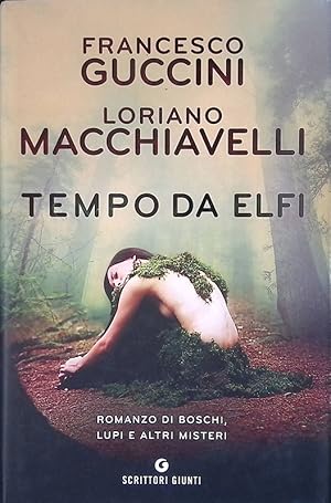 Tempo da elfi. Romanzo di boschi, lupi e altri misteri