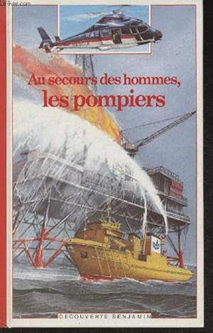 Seller image for Au secours des homme, les pompiers for sale by Le-Livre