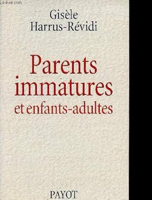 Bild des Verkufers fr Parents immatures et enfants-adultes zum Verkauf von Le-Livre