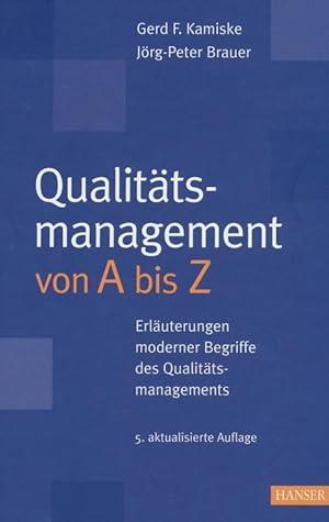 Bild des Verkufers fr Qualittsmanagement von A - Z: Erluterungen moderner Begriffe des Qualittsmanagements. zum Verkauf von Antiquariat Bernhardt