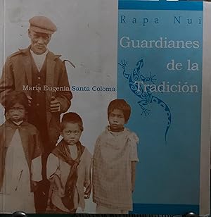 Imagen del vendedor de Guardianes de la tradicin : mestizaje y conflicto en la sociedad rapanui a la venta por Librera Monte Sarmiento