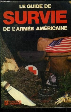 Seller image for Le guide de survie de l'arme amricaine for sale by Le-Livre