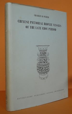 Chinese Pictorial Bronze Vessels of the Late Chou Period, Chinesische Bildbronzegefäße der späten...