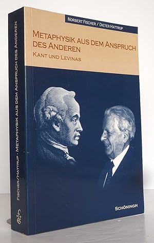 Metaphysik aus dem Anspruch des Anderen - Kant und Levinas.