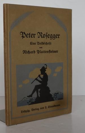 Peter Rosegger Eine Volksschrift.