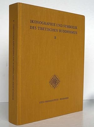 Ikonographie und Symbolik des Tibetischen Buddhismus, Teil B, Die Kultplastiken der Sammlung Wern...