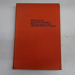 Imagen del vendedor de METODOS MATRICIALES PARA CALCULO DE ESTRUCTURAS. a la venta por Librera J. Cintas