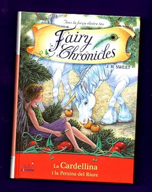 Imagen del vendedor de LA CARDELLINA I LA PETXINA DEL RIURE. (Fairy Chronicles, 3) a la venta por Librera DANTE