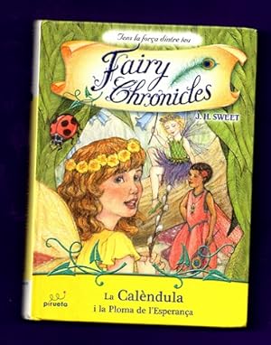 Imagen del vendedor de LA CALENDULA I LA PLOMA DE L ESPERANA. (Fairy Chronicles, 1) a la venta por Librera DANTE
