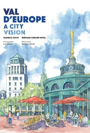 Imagen del vendedor de Val D'Europe : A City Vision a la venta por GreatBookPrices