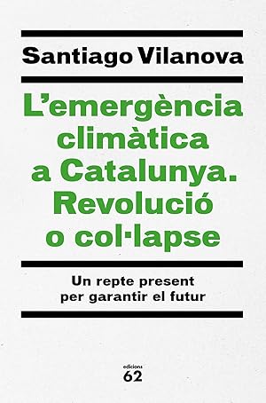 Image du vendeur pour L'emergncia climtica a Catalunya. Revoluci o col lapse mis en vente par Imosver