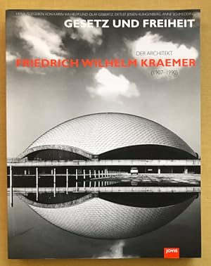 Imagen del vendedor de Gesetz und Freiheit - Der Architekt Friedrich Wilhelm Kraemer (1907 - 1990) a la venta por Antiquariat Cassel & Lampe Gbr - Metropolis Books Berlin