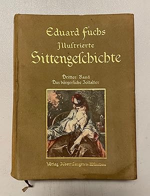 Illustrierte Sittengeschichte vom Mittelalter bis zur Gegenwart: Das Burgerliche Zeitalter
