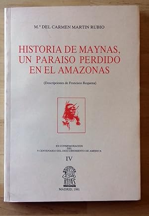 Imagen del vendedor de HISTORIA DE MAYNAS, UN PARASO PERDIDO EN EL AMAZONAS a la venta por Itziar Arranz Libros & Dribaslibros