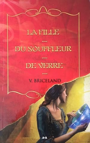 Seller image for La fille du souffleur de verre - T1 : Les chroniques de Cassaforte (French Edition) for sale by Livres Norrois