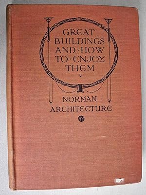 Norman Architecture Great Buildings and How to Enjoy Them