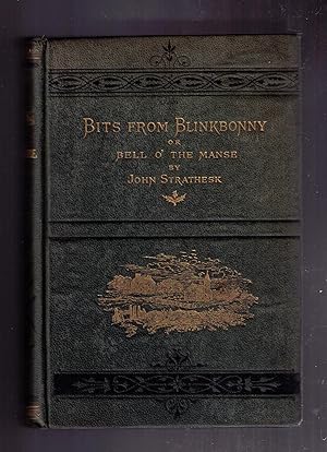 Imagen del vendedor de Bits from Blinkbonny; or, Bell O' the Manse: A Tale of Scottish Village Life between 1841 and 1851. With Six Original Illustrations. a la venta por CARDINAL BOOKS  ~~  ABAC/ILAB