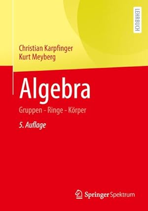 Bild des Verkufers fr Algebra : Gruppen - Ringe - Krper zum Verkauf von AHA-BUCH GmbH