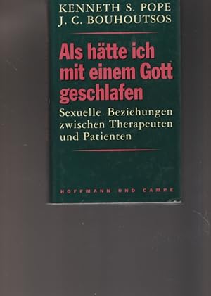 Imagen del vendedor de Als htte ich mit einem Gott geschlafen. Sexuelle Beziehungen zwischen Therapeuten und Paptienten. a la venta por Ant. Abrechnungs- und Forstservice ISHGW