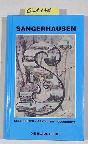 Bild des Verkufers fr Sangerhausen: Geschichten, Gestalten, Geschichte (Die Blaue Reihe) zum Verkauf von Antiquariat Trger