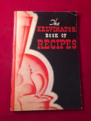 The Kelvinator Book of Kitchen Tested Recipes