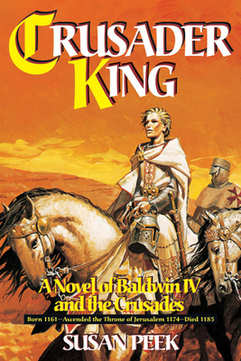Imagen del vendedor de Crusader King: A Novel of Baldwin IV and the Crusades (Paperback or Softback) a la venta por BargainBookStores