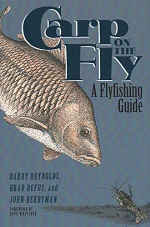 Seller image for Carp on the Fly: A Flyfishing Guide by Barry Reynolds, Brad Befus, John Berryman [Paperback ] for sale by booksXpress